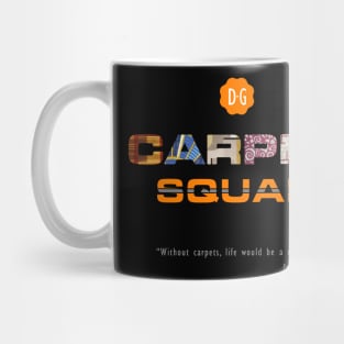 DG Carpet Squad v1 Mug